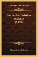 Studies In Christian Worship... 1104658550 Book Cover