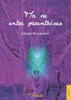 Ma vie entre parenthèses (French Edition) 2354851308 Book Cover