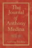 The Journal of Anthony Medina 1490793674 Book Cover