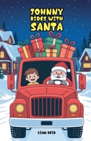 Johnny Rides With Santa B0H1Z4Q7W8 Book Cover