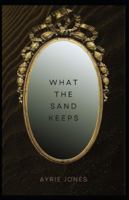 What The Sand Keeps B0G48WT1VJ Book Cover