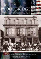 Woodbridge: New Jersey's Oldest Township  (NJ)  (Making  of  America) 0738523941 Book Cover