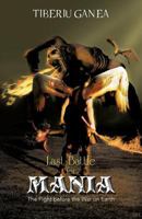 Last Battle for Mania: The Fight Before the War on Earth 1466967471 Book Cover