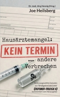 Kein Termin ... und andere Verbrechen: Kommentierte Episoden aus 'Arztgeheimnisse' (German Edition) 3695724862 Book Cover