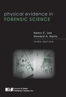 Physical Evidence in Forensic Science 193005601X Book Cover