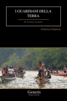 I GUARDIANI DELLA TERRA (Italian Edition) B0D6TC3ZBG Book Cover