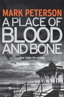 A Place of Blood and Bone 1409132552 Book Cover