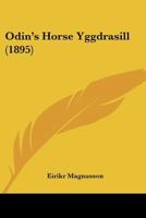 Odin's Horse Yggdrasill (1895) 1104651947 Book Cover