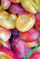 Garden Notes: Ripe stoned plums, pitted plums. Format A5, 120 pages, fine grey lined. Journal, diary, notebook and garden planner for everything that happens in the garden throughout the year. 1706166931 Book Cover