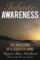 Infinite Awareness: The Awakening of a Scientific Mind 144225033X Book Cover