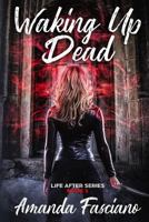 Waking Up Dead B0BQL74N7Y Book Cover
