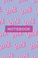 Notebook: Uwu Cuteness Overload Purple Pink Typography Meme 109141615X Book Cover