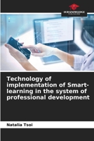 Technology of implementation of Smart-learning in the system of professional development 6206424820 Book Cover