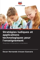 Stratégies ludiques et applications technologiques pour l'enseignement 6630276698 Book Cover