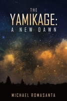 The Yamikage: a New Dawn 1984584979 Book Cover