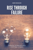 Rise Through Failure: Turning Setbacks into Stepping Stones 9371349891 Book Cover