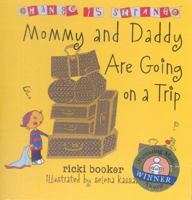 Mommy and Daddy Are Going on a Trip: Change Is Strange 0975590219 Book Cover