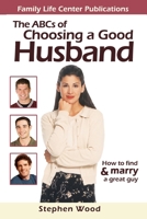 ABC's of Choosing a Good Husband 1965856241 Book Cover