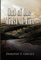 Out of the Midst of Fire 1453528563 Book Cover
