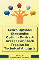 Learn Options Strategies Options Basics & Greeks For Stock Trading By Technical Analysis B0CMMW8VSX Book Cover