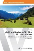 Geld und Preise in Tirol im 18. Jahrhundert 3639477871 Book Cover