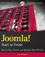 Joomla! Start to Finish: How to Plan, Execute, and Maintain Your Web Site 047057089X Book Cover