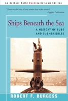 Ships Beneath the Sea: A History of Subs and Submersibles 0070089582 Book Cover