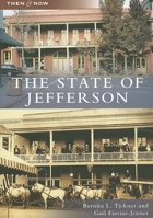 The State of Jefferson (Then and Now) 0738547697 Book Cover