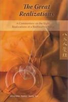 The Great Realizations: A Commentary on the Eight Realizations of a Bodhisattva Sutra 1932293442 Book Cover