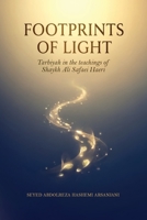 Footprints of Light: Tarbiyah in the the teachings of Shaykh Ali Safaei Haeri 1922583839 Book Cover