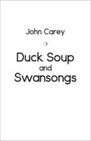 Duck Soup and Swansongs 1760414832 Book Cover