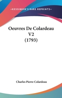 Oeuvres De Colardeau V2 (1793) 1104359103 Book Cover