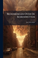 Bedenkingen Over De Korenwetten 1179443721 Book Cover