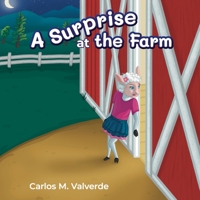 A Surprise at the Farm 1943718083 Book Cover