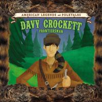 Davy Crockett: Frontiersman 1502621932 Book Cover