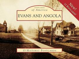 Evans and Angola, New York (Postcards of America Series) 0738564966 Book Cover