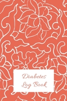 Diabetes Log Book: Weekly Diabetes Record for Blood Sugar, Insuline Dose, Carb Grams and Activity Notes Daily 1-Year Glucose Tracker Diabetes Journal Orange Flowers Edition (54 Pages, 6 x 9) 1706376464 Book Cover
