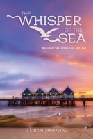 The Whisper of the Sea: My life of Sex, Crime, Loss and Love 1923250981 Book Cover