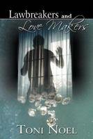 Lawbreakers and Love Makers 1724820850 Book Cover