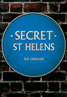 Secret St Helens 144568974X Book Cover