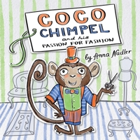 Coco Chimpel and His Passion for Fashion: A Fun and Colorful Story of a Creative Monkey Who Loved to Design Clothes 1958428221 Book Cover