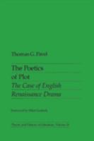 The Poetics of Plot: The Case of English Renaissance Drama (Theory and History of Literature) 0816613745 Book Cover