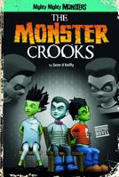 The Monster Crooks 1434246108 Book Cover