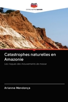Catastrophes naturelles en Amazonie: Les risques des mouvements de masse 6203044776 Book Cover
