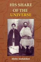 His Share of the Universe 1477691138 Book Cover