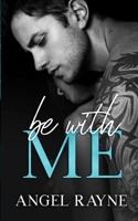 Be With Me 1945499699 Book Cover