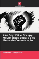 #Yo Soy 132 e Occupy: Movimentos Sociais e os Meios de Comunicação (Portuguese Edition) 6209810276 Book Cover