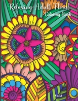 Relaxing Adult Floral Coloring Book: 8.5" x 11" | Adult Floral Coloring Book | 20 Pages | Volume 5 B09TF6S9W5 Book Cover