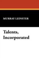 Talents, Incorporated 1920265201 Book Cover