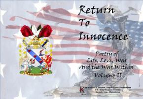 Return to Innocence, Poetry of Life, Love, War and the War Within Volume II 0999583204 Book Cover